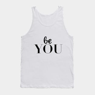 Be You Tank Top